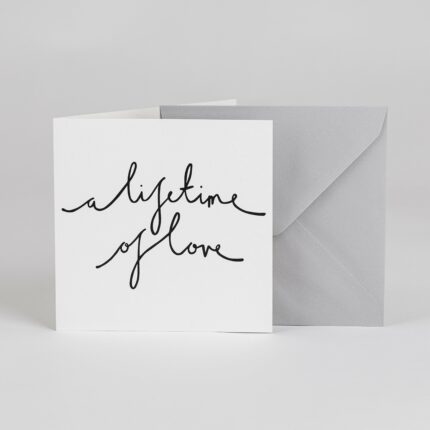 A Lifetime Of Love – Greetings Card - BYAM England