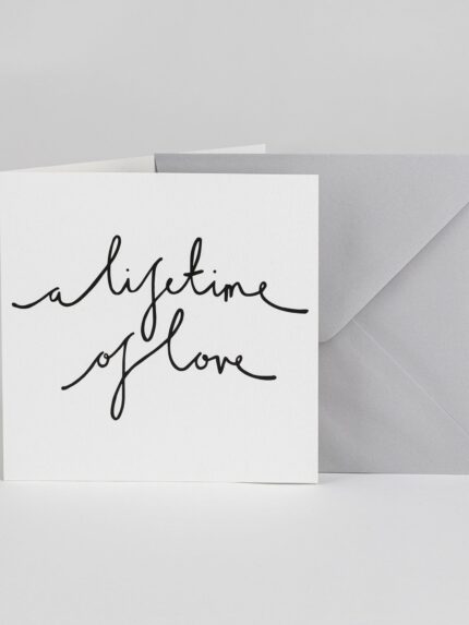 A Lifetime Of Love – Greetings Card - BYAM England
