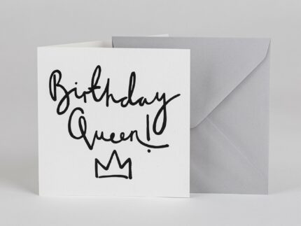 Birthday Queen – Greetings Card - BYAM England