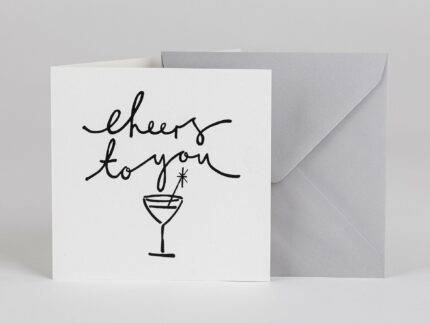 Cheers To You – Greetings Card - BYAM England