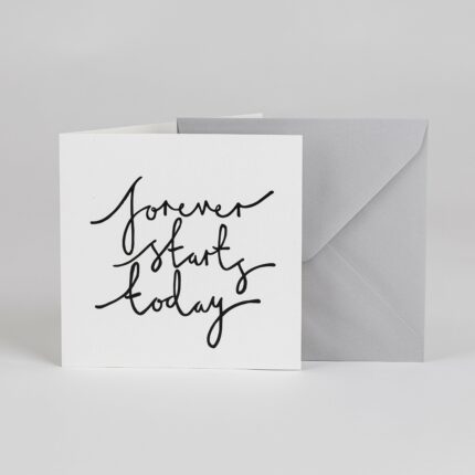 Forever Starts Today – Greetings Card - BYAM England