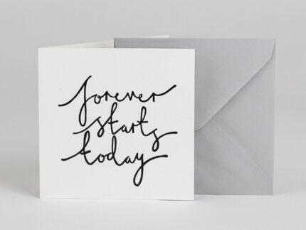 Forever Starts Today – Greetings Card - BYAM England