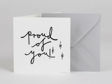 Proud Of You – Greetings Card - BYAM England