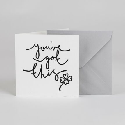 You’ve Got This – Greetings Card - BYAM England